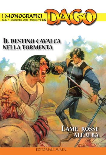 I monografici Dago. Vol. 33: destino cavalca nella tormenta-Lame rosse all'alba, Il. - Robin Wood - Libro Aurea Books and Comix 2018 | Libraccio.it