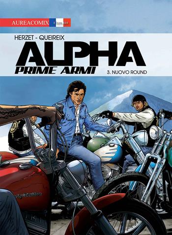 Alpha. Prime armi. Vol. 3: Nuovo round. - Emmanuel Herzet - Libro Aurea Books and Comix 2018 | Libraccio.it