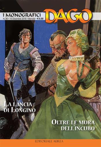 I monografici Dago. Vol. 36: La lancia di Longino-Oltre le mura dell'incubo  - Libro Aurea Books and Comix 2018 | Libraccio.it