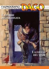 I monografici Dago. Vol. 47: torre insanguinata-La follia del visir, La.