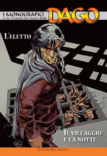 I monografici Dago. Vol. 50: L' eletto-il villaggio e la notte  - Libro Aurea Books and Comix 2020 | Libraccio.it