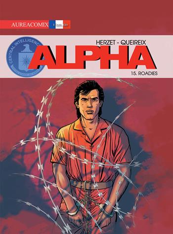 Alpha. Vol. 15: Roadies. - Emmanuel Herzet - Libro Aurea Books and Comix 2021, Aureacomix Linea BD | Libraccio.it