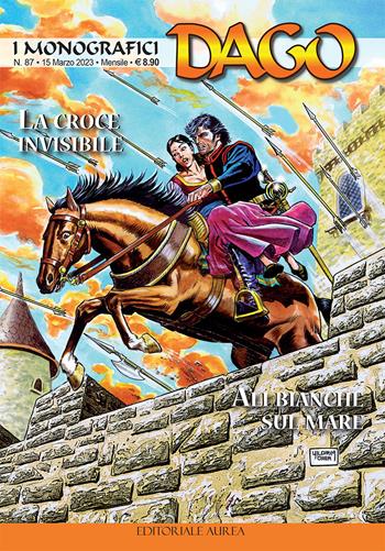 I monografici Dago. Vol. 87: La croce invisibile-Ali bianche sul mare  - Libro Aurea Books and Comix 2023 | Libraccio.it
