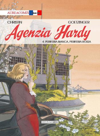 Agenzia Hardy. Vol. 4: Periferia bianca, Periferia rossa - Pierre Christin - Libro Aurea Books and Comix 2023, Aureacomix Linea BD | Libraccio.it