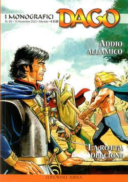 I monografici Dago. Vol. 95: Addio all'amico-La rotta dei cigni  - Libro Aurea Books and Comix 2023 | Libraccio.it
