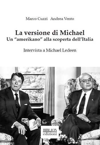 La versione di Michael. Un «amerikano» alla scoperta dell'Italia - Marco Cuzzi, Andrea Vento - Libro Biblion 2019, Chaos kai kosmos | Libraccio.it