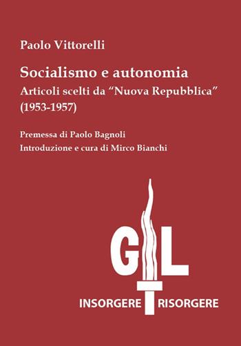 Socialismo e autonomia. Articoli scelti da «Nuova Repubblica» (1953-1957) - Paolo Vittorelli - Libro Biblion 2020 | Libraccio.it
