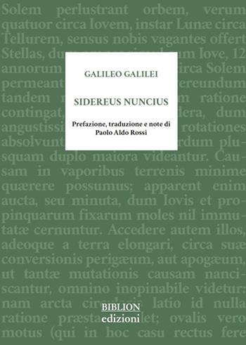 Sidereus nuncius. Testo latino a fronte - Galileo Galilei - Libro Biblion 2020, BF Biblioteca filosofica | Libraccio.it