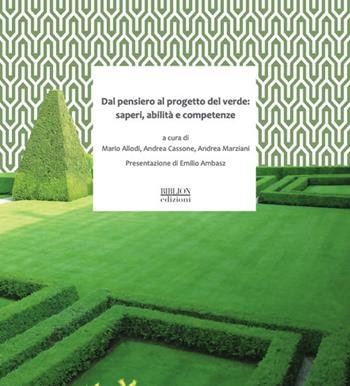 Dal pensiero al progetto del verde. Saperi, abilità e competenze  - Libro Biblion 2020, Dendron | Libraccio.it
