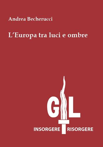 L'Europa tra luci e ombre - Andrea Becherucci - Libro Biblion 2021, Quaderni de La rivoluzione democratica | Libraccio.it