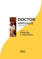 Doctor Virtualis. Vol. 16: Narrare il Medioevo