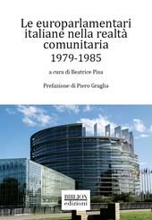 Le europarlamentari italiane nella realtà comunitaria 1979-1985