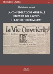 La Confederazione generale unitaria del lavoro e i lavoratori immigrati