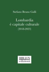 Lombardia è capitale culturale (2018-2023)