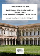 Studi di storia delle dottrine politiche: Gaetano Mosca, Gian Domenico Romagnosi, Carlo Cattaneo