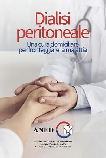 Dialisi peritoneale. Una cura domiciliare per fronteggiare la malattia  - Libro Biblion 2023 | Libraccio.it
