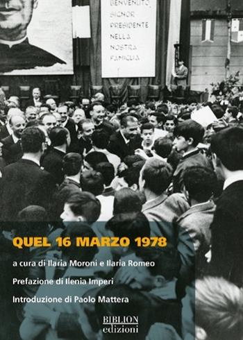 Quel 16 marzo 1978  - Libro Biblion 2023 | Libraccio.it