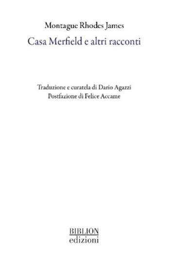 Casa Merfield e altri racconti - Montague Rhodes James - Libro Biblion 2023, La serratura e la chiave | Libraccio.it