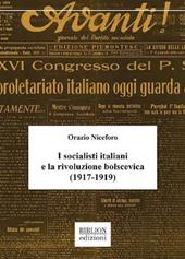 I socialisti italiani e la rivoluzione bolscevica (1917-1919)