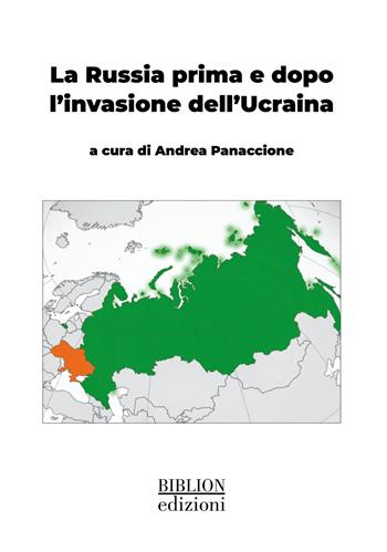 La Russia prima e dopo l’invasione dell’Ucraina  - Libro Biblion 2024, Russia oggi | Libraccio.it