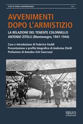 Avvenimenti dopo l'armistizio. La relazione del tenente colonnello Antonio Zitelli (Montenegro, 1941-1944)