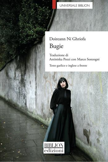 Bugie. Testo gaelico e inglese a fronte - Ní Ghríofa Doireann - Libro Biblion 2024, Universale | Libraccio.it