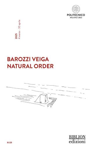 Barozzi Veiga. Natural Order. Ediz. italiana e inglese  - Libro Biblion 2025, Architettura e urbanistica | Libraccio.it