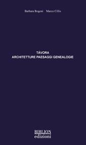 Távora. Architetture, paesaggi, genealogie