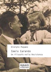 Ennio Carando. Un filosofo nella Resistenza