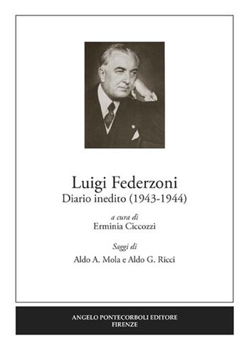 Diario inedito (1943-1944) - Luigi Federzoni - Libro Pontecorboli Editore 2019 | Libraccio.it