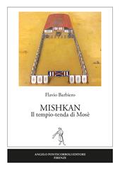 Mishkan. Il tempio-tenda di Mosè