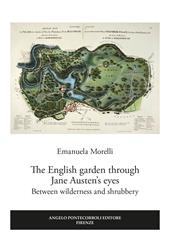 The English garden through Jane Austen's eyes. Between wilderness and shrubbery