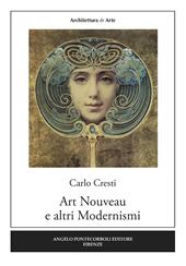 Art Nouveau e altri modernismi. Ediz. illustrata