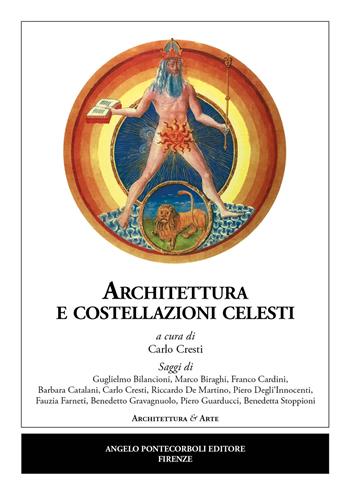 Architettura e costellazioni celesti - Carlo Cresti - Libro Pontecorboli Editore 2022, Architettura e arte | Libraccio.it