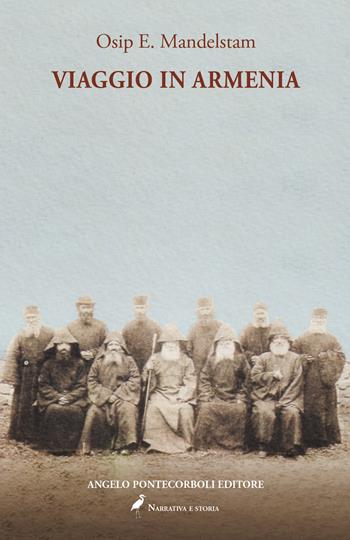 Viaggio in Armenia - Osip Mandel'štam - Libro Pontecorboli Editore 2025 | Libraccio.it