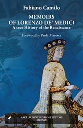 Memoirs of Lorenzo de' Medici. A true history of Renaissance