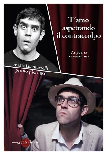 T'amo aspettando il contraccolpo - Matthias Martelli - Libro Miraggi Edizioni 2018, Golem | Libraccio.it