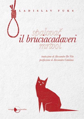 Il bruciacadaveri - Ladislav Fuks - Libro Miraggi Edizioni 2019, Novávlna | Libraccio.it
