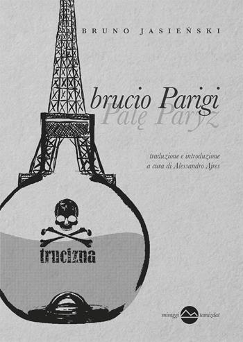 Brucio Parigi - Bruno Jasienski - Libro Miraggi Edizioni 2019, Tamizdat | Libraccio.it