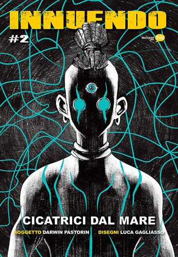 Innuendo. Vol. 2: Cicatrici dal mare - Darwin Pastorin, Luca Gagliasso - Libro Miraggi Edizioni 2019 | Libraccio.it
