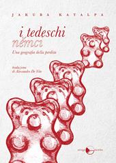 I tedeschi. Una geografia della perdita