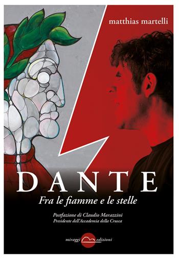 Dante. Fra le fiamme e le stelle - Matthias Martelli - Libro Miraggi Edizioni 2021, Golem | Libraccio.it