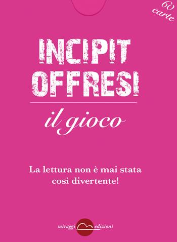 Incipit offresi. Il gioco. Con 60 Carte  - Libro Miraggi Edizioni 2021 | Libraccio.it