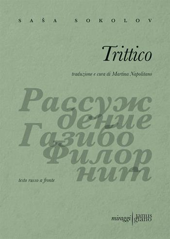 Trittico - Sasha Sokolov - Libro Miraggi Edizioni 2024, Janus-Giano | Libraccio.it