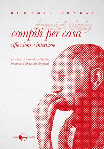 Compiti per casa - Bohumil Hrabal - Libro Miraggi Edizioni 2022, Novávlna | Libraccio.it