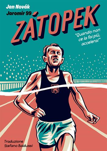 Zatopek. Quando non ce la fai più, accelera! - Jan Novák - Libro Miraggi Edizioni 2023, MiraggINK | Libraccio.it