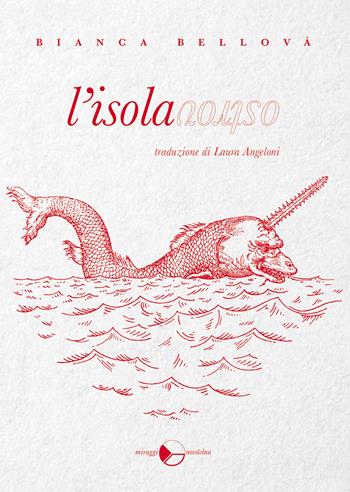 L'isola - Bianca Bellová - Libro Miraggi Edizioni 2024, Novávlna | Libraccio.it