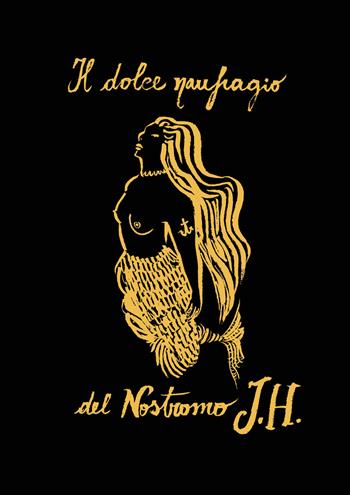 Il dolce naufragio del Nostromo J. H. - Gianni Testa - Libro CTL (Livorno) 2019 | Libraccio.it