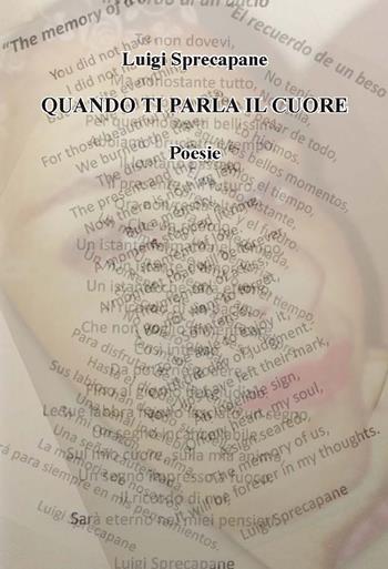 Quando ti parla il cuore - Luigi Sprecapane - Libro CTL (Livorno) 2018 | Libraccio.it