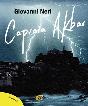 Capraia Akbar - Giovanni Neri - Libro CTL (Livorno) 2019 | Libraccio.it